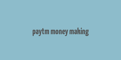 paytm money making