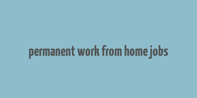 permanent work from home jobs