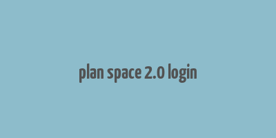 plan space 2.0 login