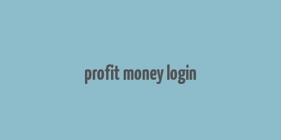 profit money login