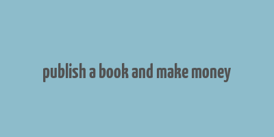 publish a book and make money