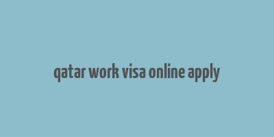 qatar work visa online apply