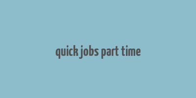 quick jobs part time