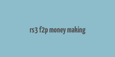 rs3 f2p money making