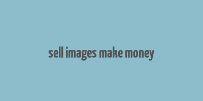 sell images make money