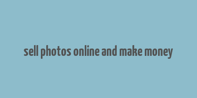 sell photos online and make money