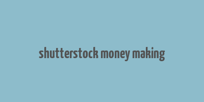 shutterstock money making