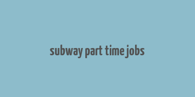 subway part time jobs