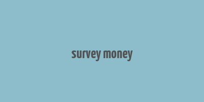 survey money