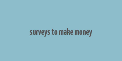 surveys to make money