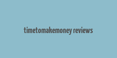 timetomakemoney reviews