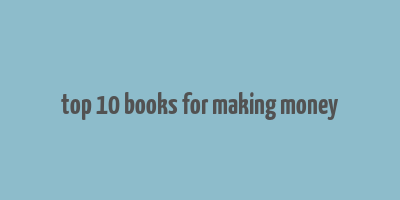 top 10 books for making money