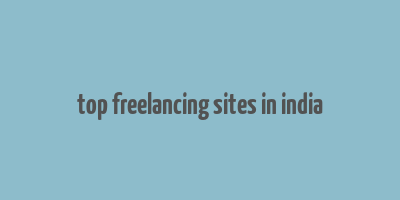 top freelancing sites in india