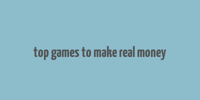 top games to make real money