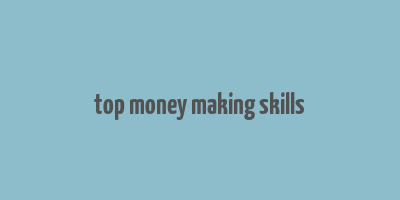 top money making skills