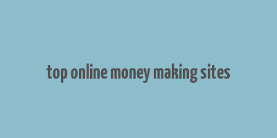 top online money making sites