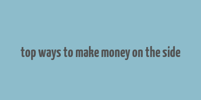 top ways to make money on the side