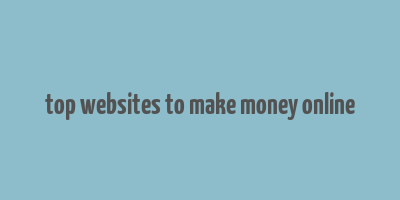 top websites to make money online