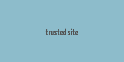 trusted site