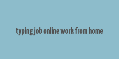 typing job online work from home