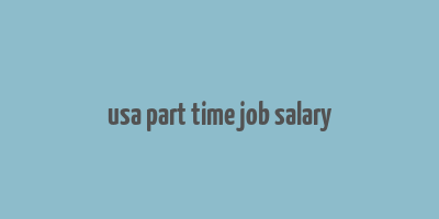 usa part time job salary