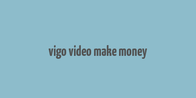 vigo video make money