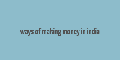 ways of making money in india