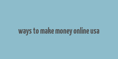 ways to make money online usa