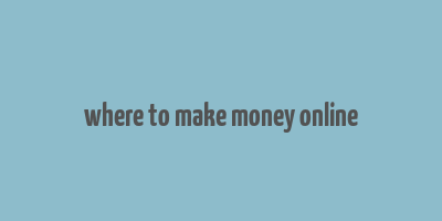 where to make money online