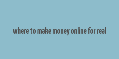 where to make money online for real