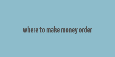 where to make money order