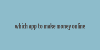 which app to make money online