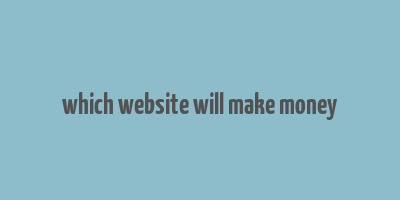 which website will make money