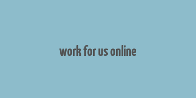 work for us online