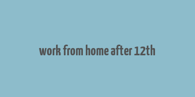 work from home after 12th