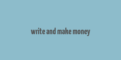 write and make money