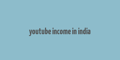 youtube income in india