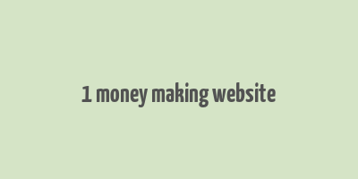 1 money making website