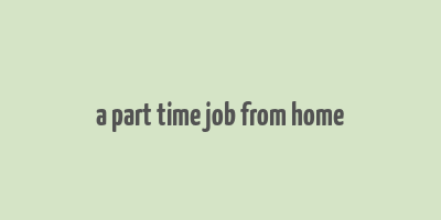 a part time job from home