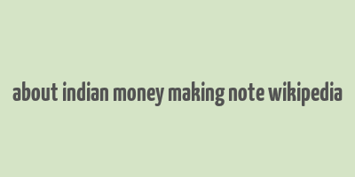 about indian money making note wikipedia