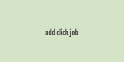 add click job