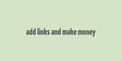 add links and make money