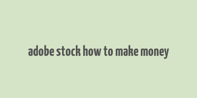 adobe stock how to make money