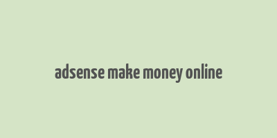 adsense make money online