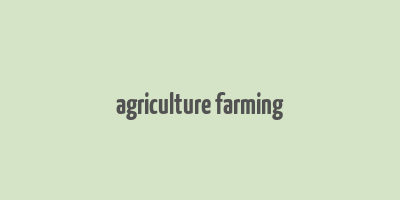 agriculture farming