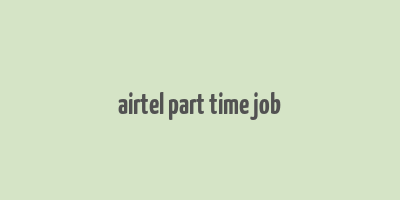 airtel part time job