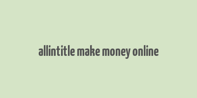 allintitle make money online