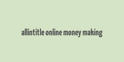 allintitle online money making