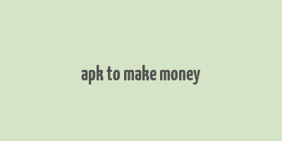 apk to make money