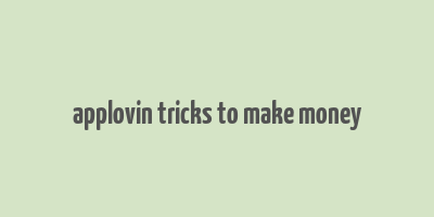 applovin tricks to make money